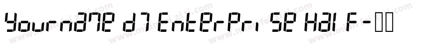 Yourname D7 Enterprise Half字体转换